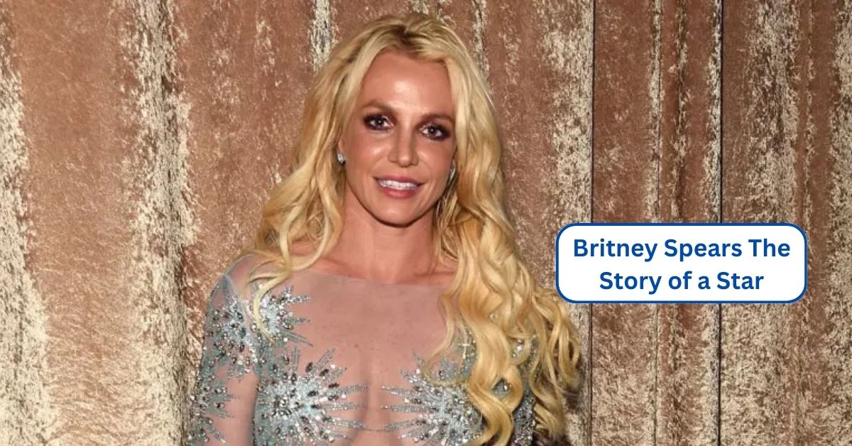 Britney Spears The Story of a Star