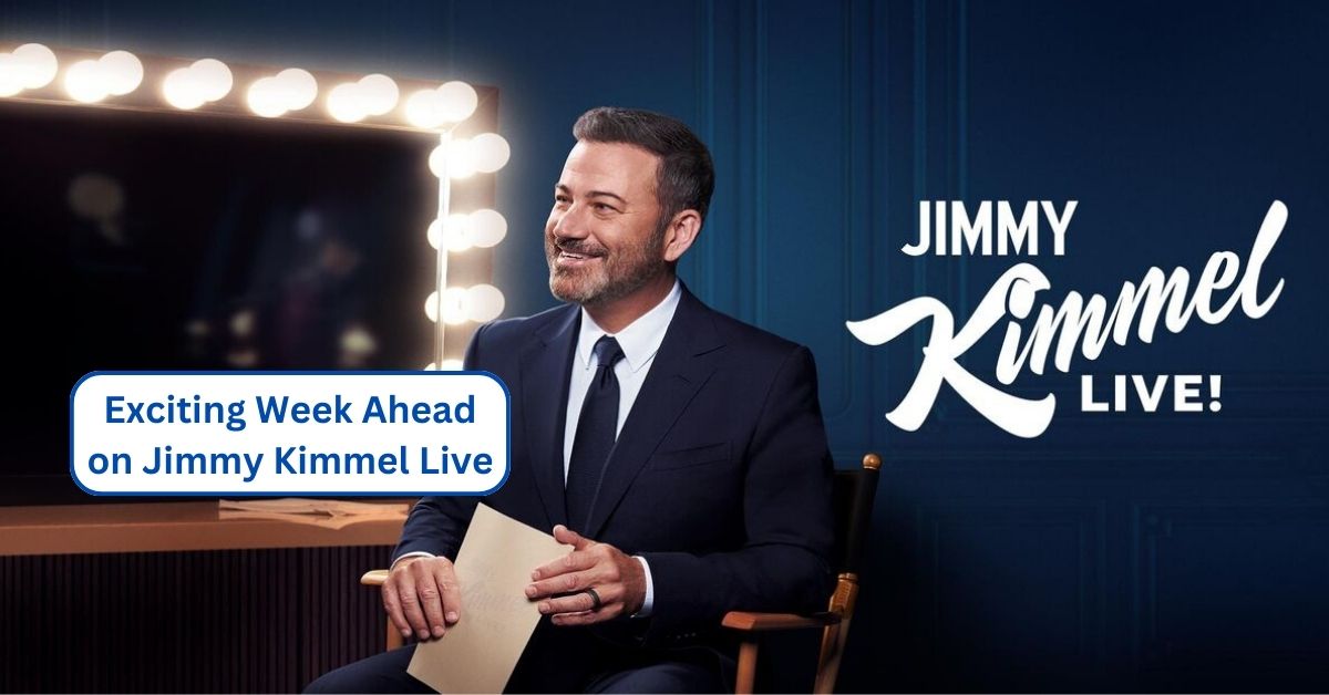 Exciting Week Ahead on Jimmy Kimmel Live