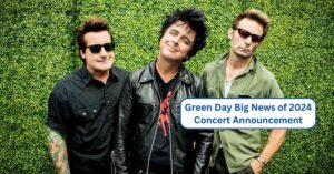 Green Day Big News of 2024 Concert Announcement