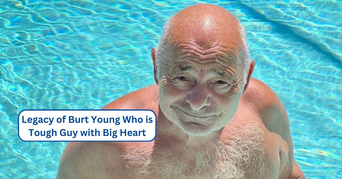 Legacy of Burt Young Who is Tough Guy with a Big Heart