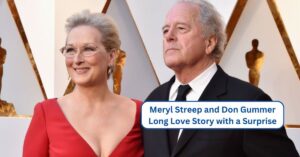 Meryl Streep and Don Gummer Long Love Story with a Surprise