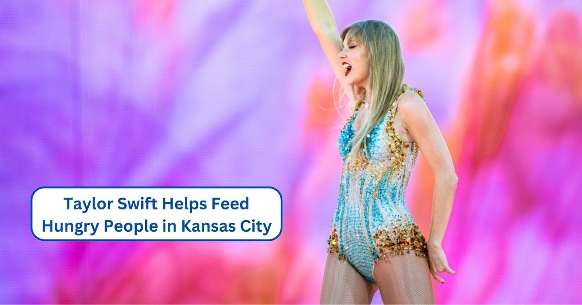 Taylor Swift Helps Feed Hungry People in Kansas City